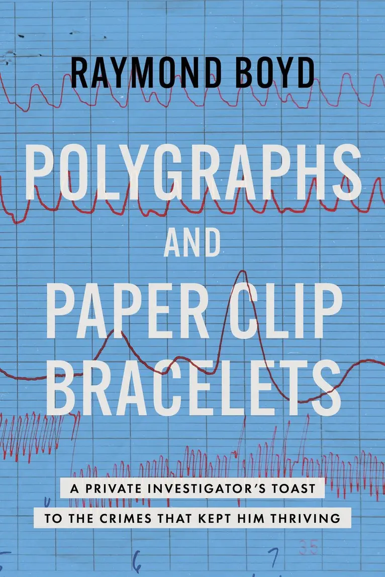 Raymond Boyd - Polygraphs and Paper Clip Bracelets, Häftad. Tillgänglighet: Tillfälligt slut