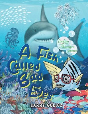 Larry Golicz - Fish Called Bad Eyes, Häftad