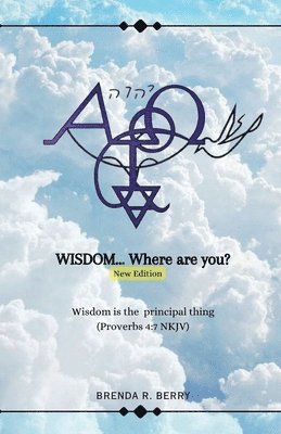 WISDOM... Where Are You? 1