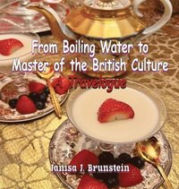 bokomslag From Boiling Water to Master of the British Culture