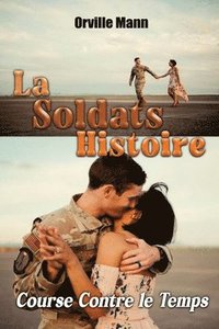 bokomslag L' histoire du Soldat: Course Contre la Montre