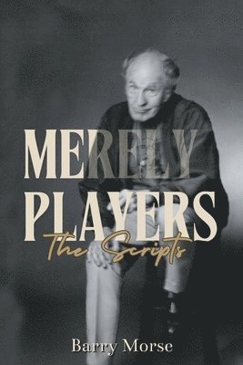 bokomslag Merely Players: The Scripts