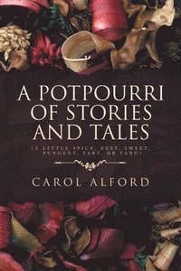 bokomslag A Potpourri of Stories and Tales