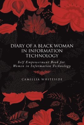 bokomslag Diary of a Black Woman in Information Technology Self Empowerment