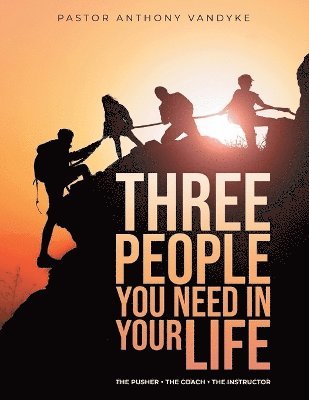 Three People You Need In Your Life 1