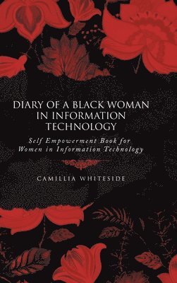 Diary of a Black Woman in Information Technology Self Empowerment 1