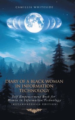 bokomslag Diary of a Black Woman in Information Technology Self Empowerment