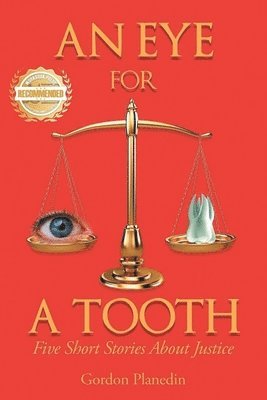 bokomslag An Eye for A Tooth: Five Short Stories About Justice