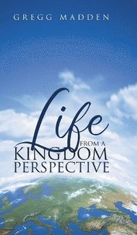bokomslag Life From a Kingdom Perspective