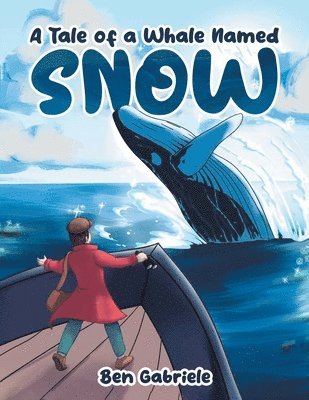 bokomslag A Tale of a Whale Named Snow