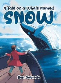 bokomslag A Tale of a Whale Named Snow