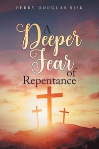 bokomslag Deeper Fear of Repentance