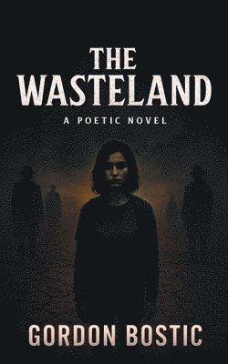 Gordon Bostic - Wasteland, Häftad