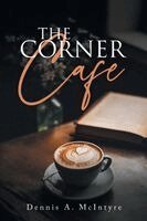 Dennis A McIntyre - Corner Cafe, Häftad