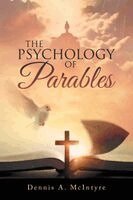 Dennis A McIntyre - Psychology of Parables, Häftad