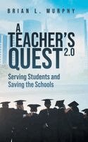 Brian Murphy - Teachers Quest 2.0 Serving Students and Saving the Schools, Inbunden. Tillgänglighet: Lägg i varukorg
