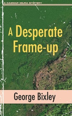 George Bixley - Desperate Frame-up, Häftad