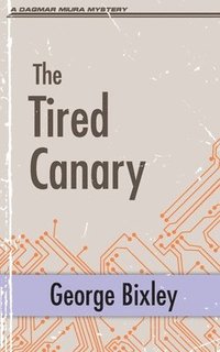 bokomslag The Tired Canary