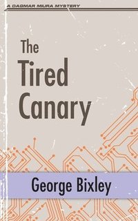 bokomslag Tired Canary