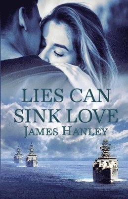 James Hanley - Lies Can Sink Love, Häftad