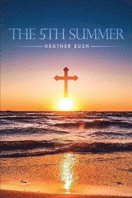 Heather Bush, HEATHER BUSH - 5th Summer, Häftad