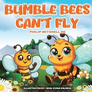Philip Mitchell - Bumble Bees Can't Fly, Häftad