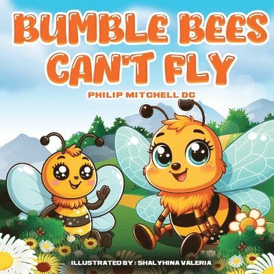 Philip Mitchell - Bumble Bees Can't Fly, Häftad
