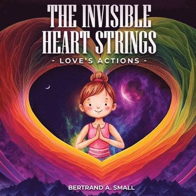 Bertrand Small - Invisible Heart Strings, Häftad