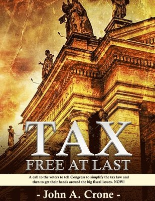 John Crone - Tax Free at Last, Häftad