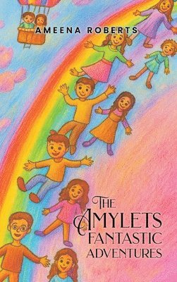 Ameena Roberts - Amylets Fantastic Adventures, Inbunden