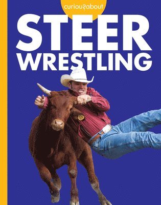 Rachel Grack - Curious about Steer Wrestling, Inbunden. Tillgänglighet: Lägg i varukorg