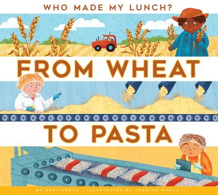 Mari C. Schuh - From Wheat to Pasta, Inbunden