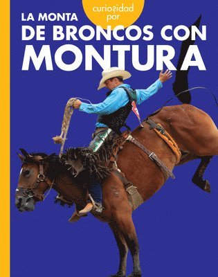 bokomslag Curiosidad Por La Monta de Broncos Con Montura