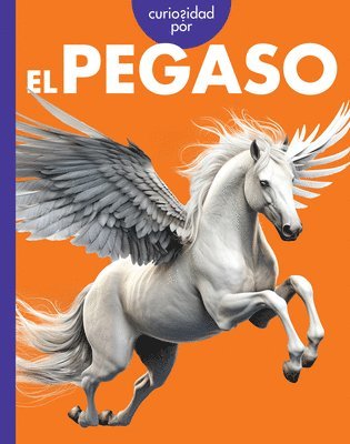 bokomslag Curiosidad Por El Pegaso