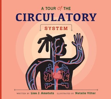 bokomslag A Tour of the Circulatory System