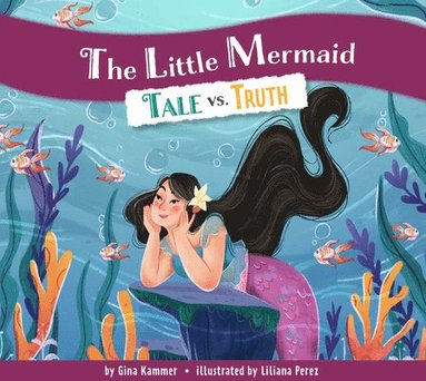 bokomslag The Little Mermaid: Tale vs. Truth