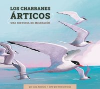 bokomslag Los Charranes Árticos: Una Historia de Migración: Spanish Edition