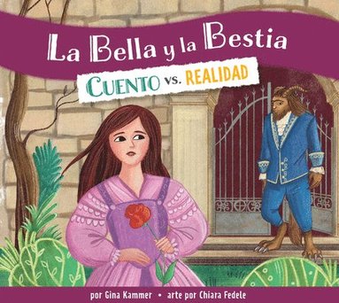 Gina Kammer - La Bella Y La Bestia: Cuento vs. Realidad, Inbunden