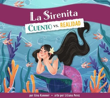 bokomslag La Sirenita: Cuento vs. Realidad: Spanish Edition