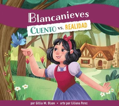 bokomslag Blancanieves: Cuento vs. Realidad: Spanish Edition