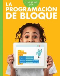 bokomslag Curiosidad Por La Programación de Bloque: Spanish Edition