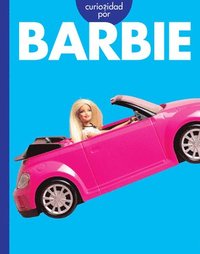 bokomslag Curiosidad Por Barbie: Spanish Edition