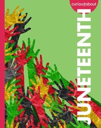 bokomslag Curious about Juneteenth