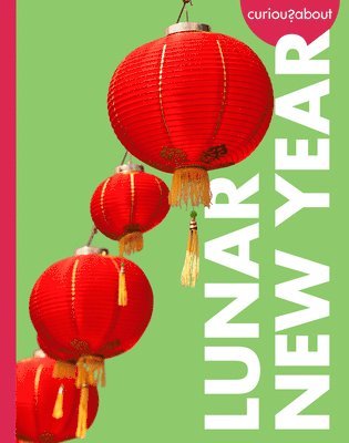 bokomslag Curious about Lunar New Year