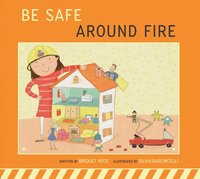bokomslag Be Safe Around Fire