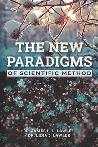 bokomslag The new paradigms of Scientific Method