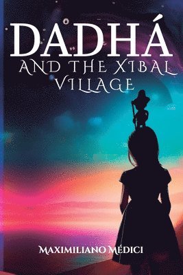 bokomslag Dadh and the Xibal Village