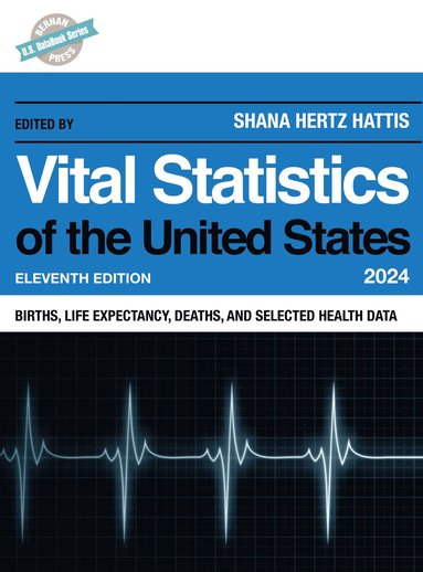 bokomslag Vital Statistics of the United States 2024