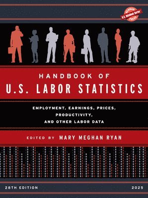Handbook of U.S. Labor Statistics 2025