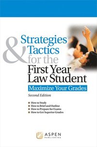 bokomslag Strategies & Tactics for the First Year Law Student: Maximize Your Grades